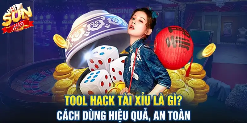Tool tài xỉu là gì? Tool tài xỉu là gì?